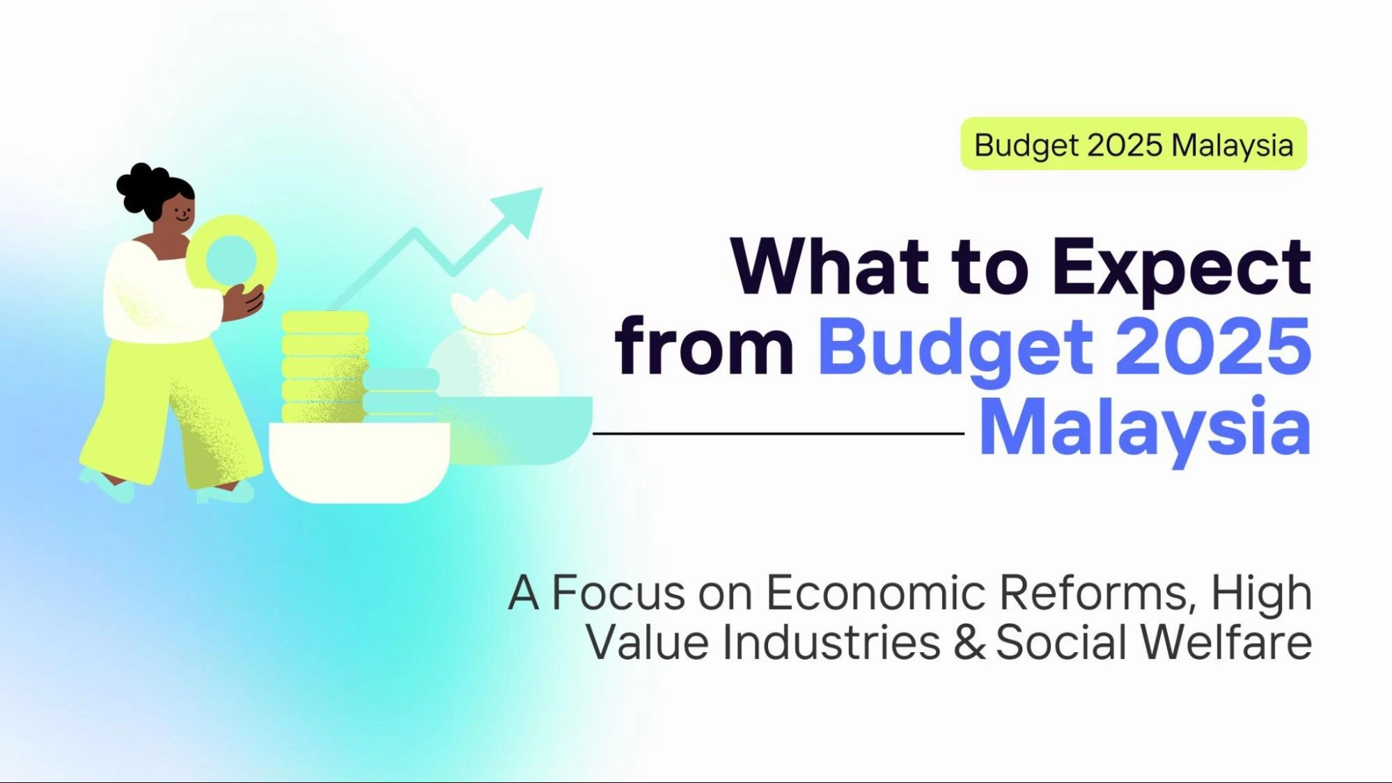 What to Expect from Budget 2025 Malaysia Economic Reforms & Welfare